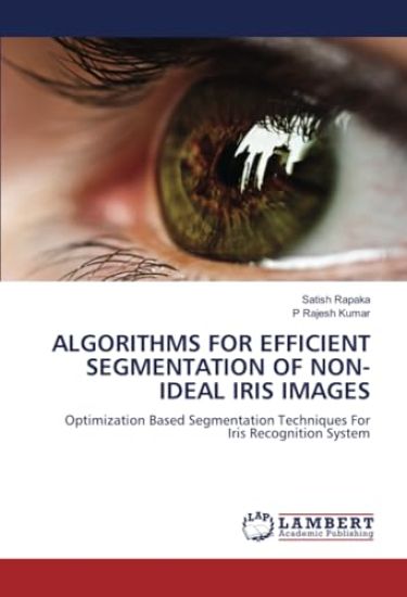 Algorithms for Efficient Segmentation of Non-ideal Iris Images