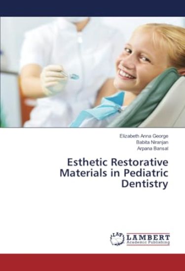 Esthetic Restorative Materials in Pediatric Dentistry