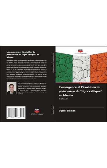 L'émergence et l'évolution du phénomène du "tigre celtique" en Irlande