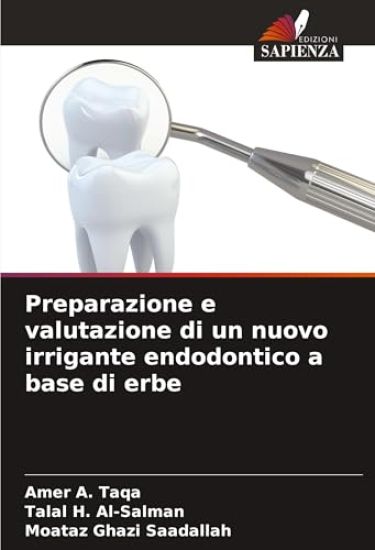 Preparazione e valutazione di un nuovo irrigante endodontico a base di erbe