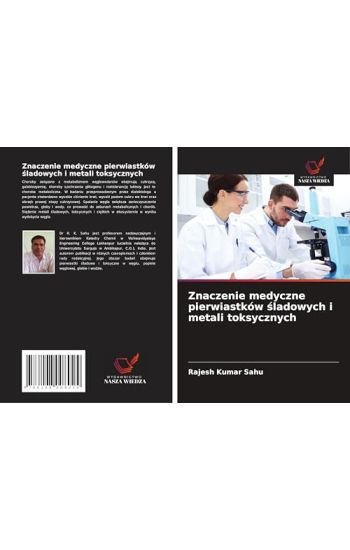 Znaczenie medyczne pierwiastków sladowych i metali toksycznych