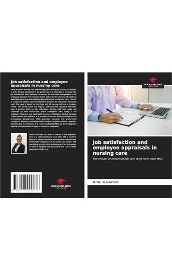 Job satisfaction and employee appraisals in nursing care