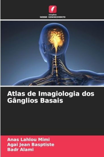 Atlas de Imagiologia dos Gânglios Basais