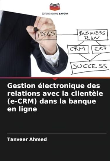Gestion électronique des relations avec la clientèle (e-CRM) dans la banque en ligne