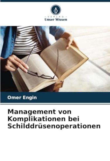 Management von Komplikationen bei Schilddrüsenoperationen