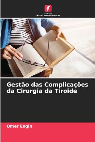 Gestão das Complicações da Cirurgia da Tiroide