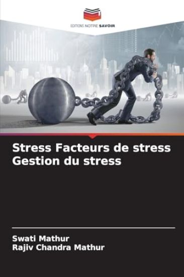 Stress Facteurs de stress Gestion du stress