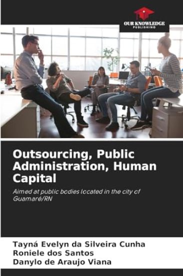 Outsourcing, Public Administration, Human Capital