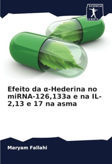 Efeito da ¿-Hederina no miRNA-126,133a e na IL-2,13 e 17 na asma