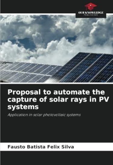 Proposal to automate the capture of solar rays in PV systems