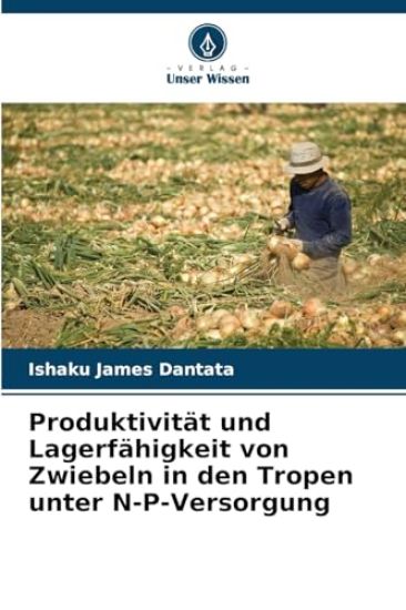 Produktivität und Lagerfähigkeit von Zwiebeln in den Tropen unter N-P-Versorgung