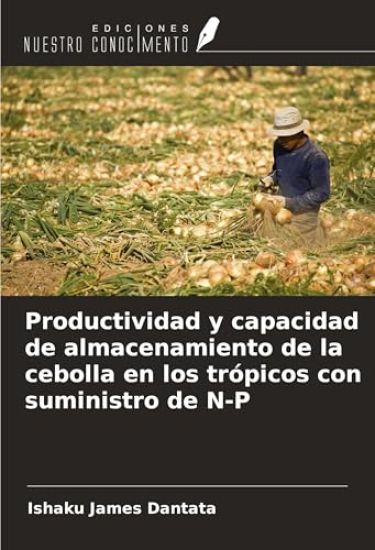 Productividad y capacidad de almacenamiento de la cebolla en los trópicos con suministro de N-P