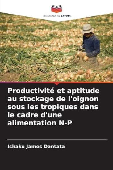 Productivité et aptitude au stockage de l'oignon sous les tropiques dans le cadre d'une alimentation N-P