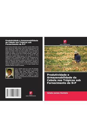 Produtividade e Armazenabilidade da Cebola nos Trópicos sob Fornecimento de N-P