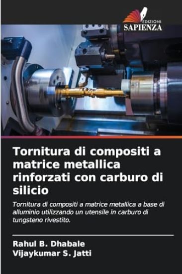 Tornitura di compositi a matrice metallica rinforzati con carburo di silicio