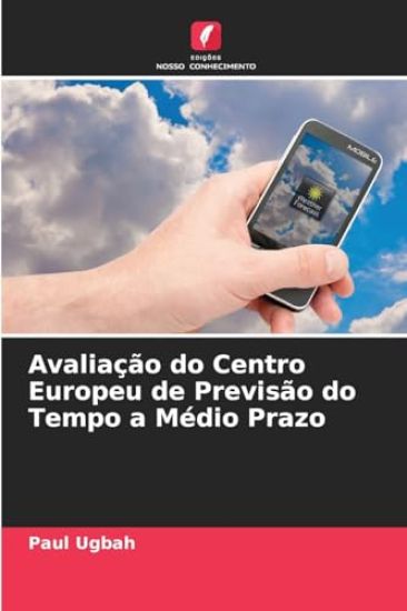 Avaliação do Centro Europeu de Previsão do Tempo a Médio Prazo