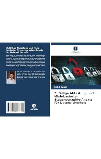 Zufällige Abtastung und Mlsb-basierter Steganographie-Ansatz für Datensicherheit