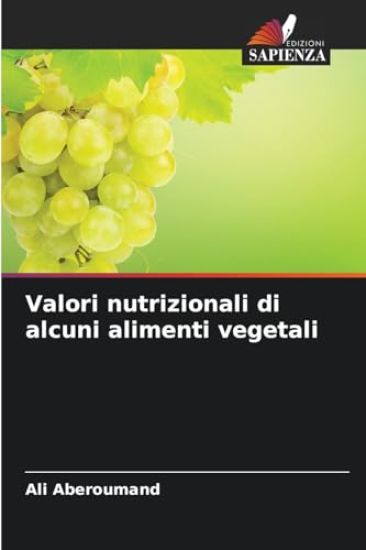 Valori nutrizionali di alcuni alimenti vegetali