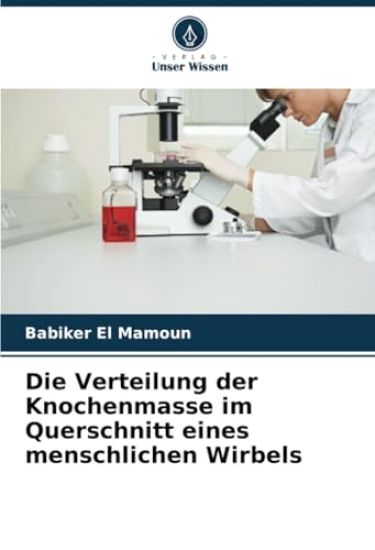 Die Verteilung der Knochenmasse im Querschnitt eines menschlichen Wirbels