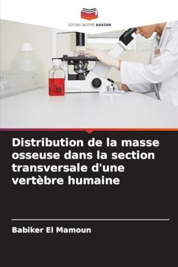 Distribution de la masse osseuse dans la section transversale d'une vertèbre humaine