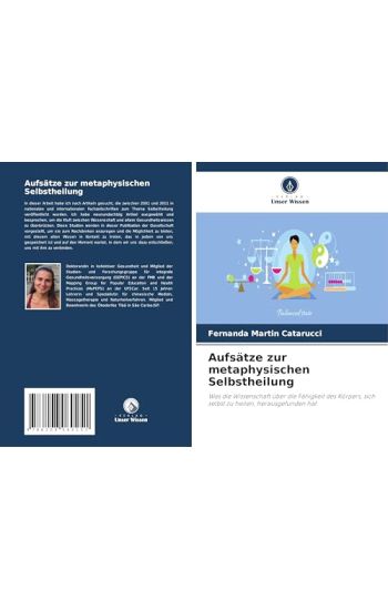 Aufsätze zur metaphysischen Selbstheilung