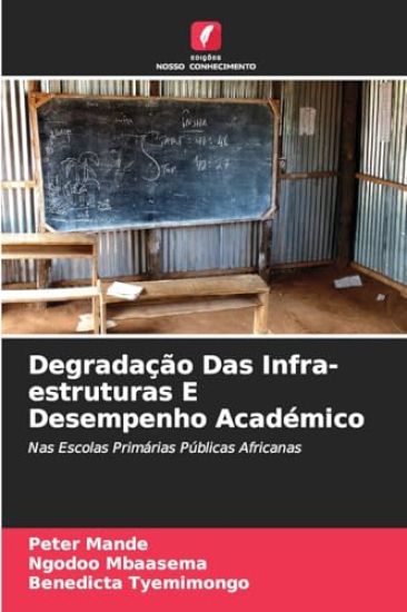 Degradação Das Infra-estruturas E Desempenho Académico