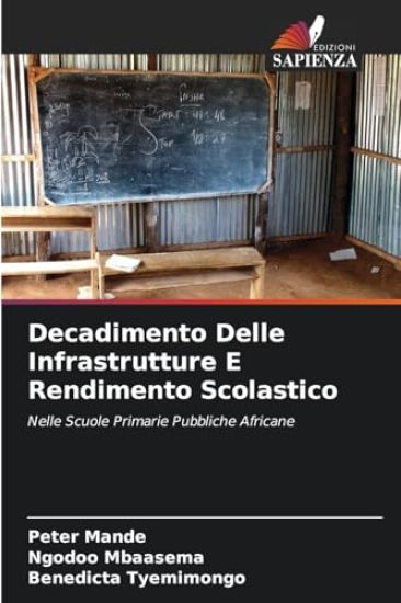 Decadimento Delle Infrastrutture E Rendimento Scolastico