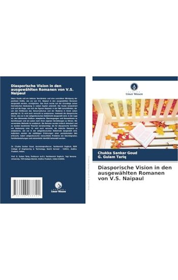 Diasporische Vision in den ausgewählten Romanen von V.S. Naipaul