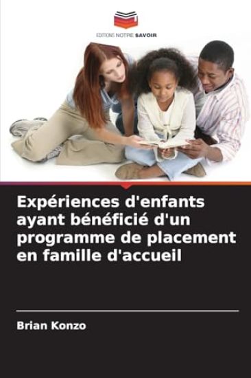 Expériences d'enfants ayant bénéficié d'un programme de placement en famille d'accueil
