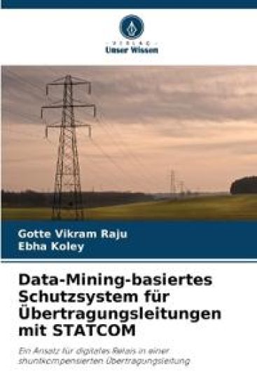 Data-Mining-basiertes Schutzsystem für Übertragungsleitungen mit STATCOM