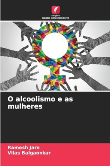 O alcoolismo e as mulheres