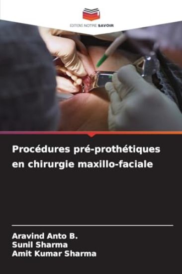 Procédures pré-prothétiques en chirurgie maxillo-faciale
