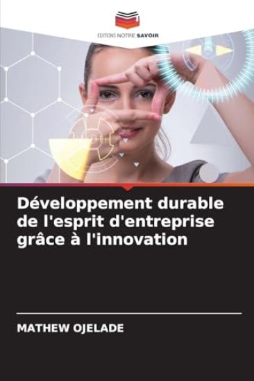 Développement durable de l'esprit d'entreprise grâce à l'innovation