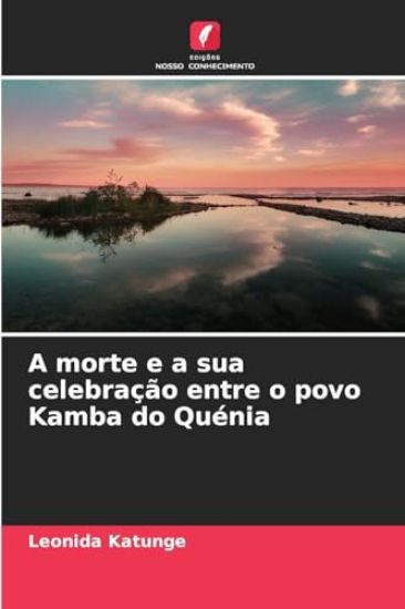 A morte e a sua celebração entre o povo Kamba do Quénia