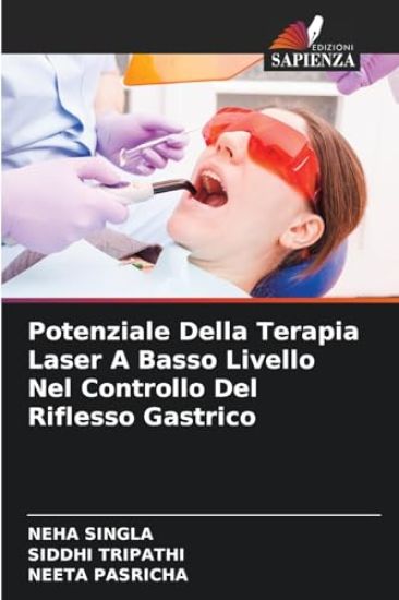 Potenziale Della Terapia Laser A Basso Livello Nel Controllo Del Riflesso Gastrico