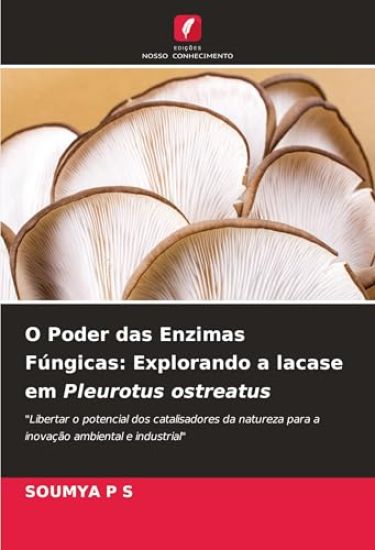 O Poder das Enzimas Fúngicas