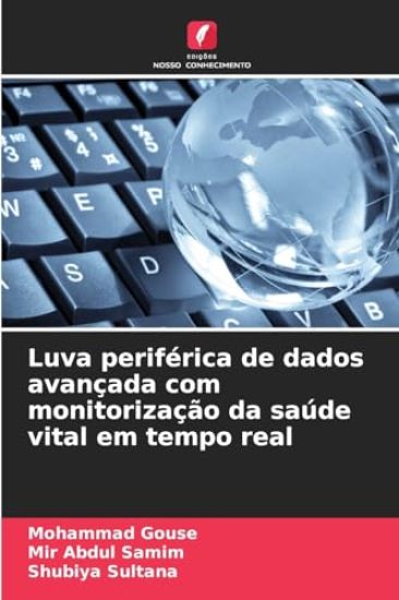 Luva periférica de dados avançada com monitorização da saúde vital em tempo real