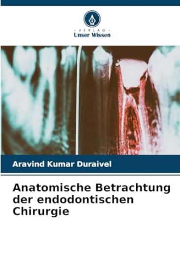 Anatomische Betrachtung der endodontischen Chirurgie