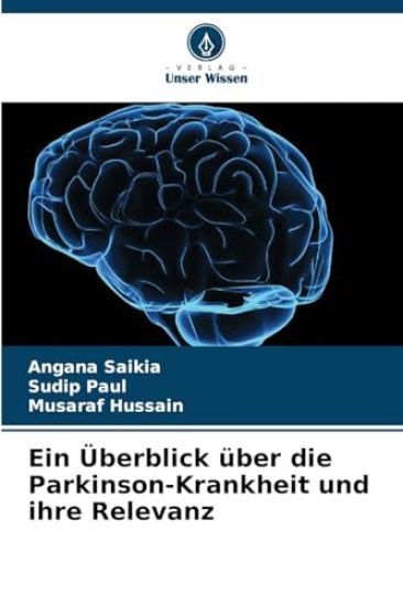 Ein Überblick über die Parkinson-Krankheit und ihre Relevanz