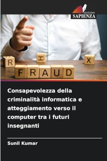 Consapevolezza della criminalità informatica e atteggiamento verso il computer tra i futuri insegnanti