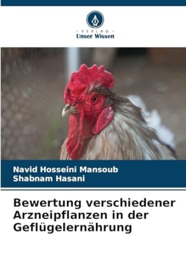 Bewertung verschiedener Arzneipflanzen in der Geflügelernährung