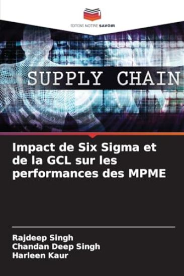 Impact de Six Sigma et de la GCL sur les performances des MPME