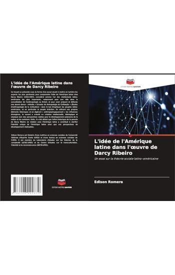 L'idée de l'Amérique latine dans l'oeuvre de Darcy Ribeiro