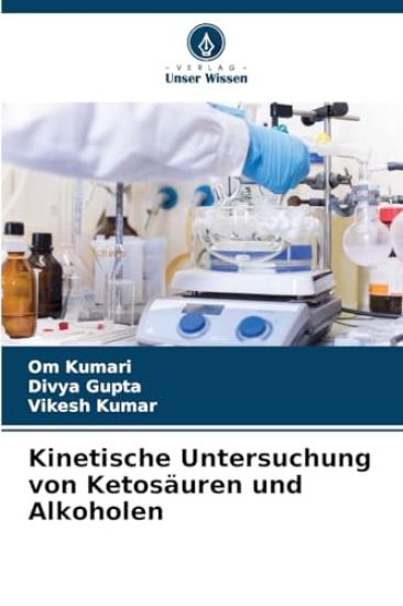 Kinetische Untersuchung von Ketosäuren und Alkoholen