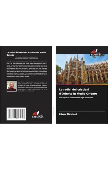 Le radici dei cristiani d'Oriente in Medio Oriente