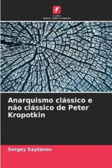 Anarquismo clássico e não clássico de Peter Kropotkin