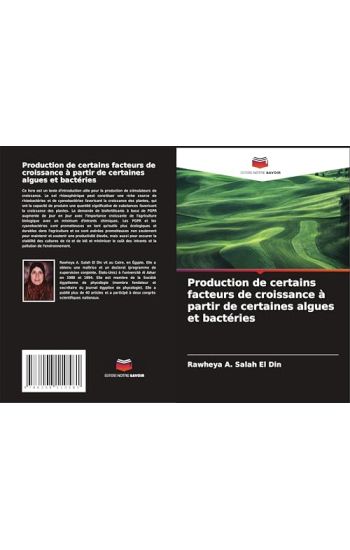 Production de certains facteurs de croissance à partir de certaines algues et bactéries