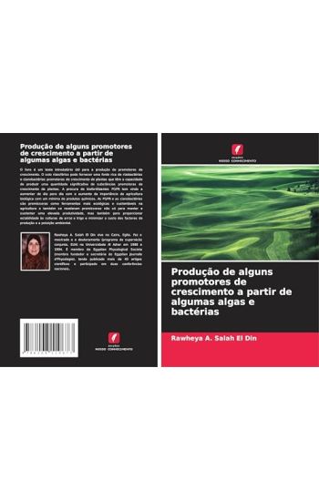 Produção de alguns promotores de crescimento a partir de algumas algas e bactérias