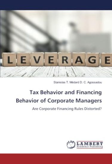 Tax Behavior and Financing Behavior of Corporate Managers