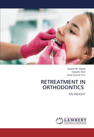 Retreatment in Orthodontics